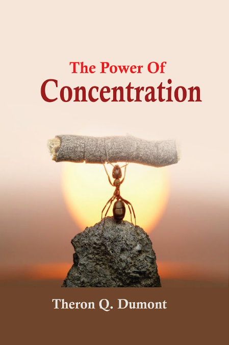 The Power of Concentration